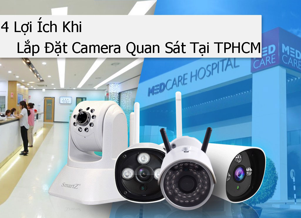 Lợi ích khi lắp đặt camera quan sát tại TPHCM