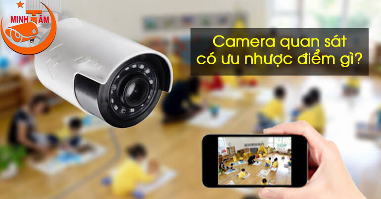 ưu điểm và nhược điểm của camera quan sát